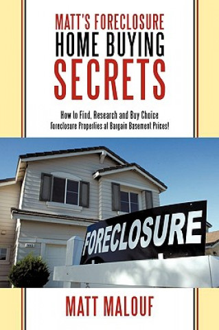 Libro Matt's Foreclosure Home Buying Secrets Matt Malouf