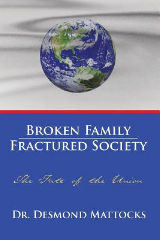 Libro Broken Family-Fractured Society Dr Desmond Mattocks