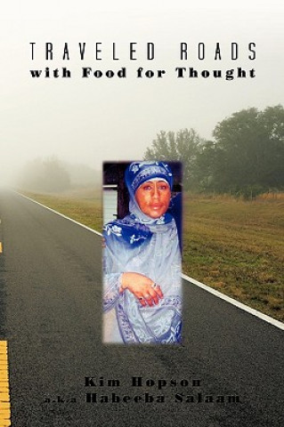 Buch Traveled Roads with Food for Thought Hops Kim Hopson a K a Habeeba Salaam