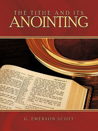 Книга Tithe and Its Anointing G Emerson Scott