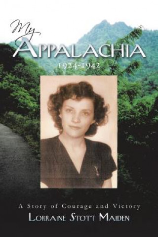 Buch My Appalachia 1924-1942 Lorraine Stott Maiden