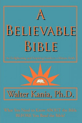 Book Believable Bible Ph D Walter Kania
