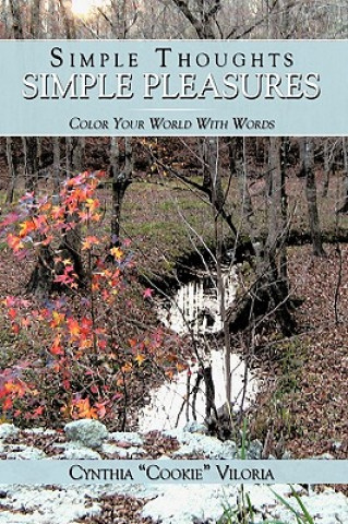 Könyv Simple Thoughts - Simple Pleasures Cynthia "Cookie" Viloria