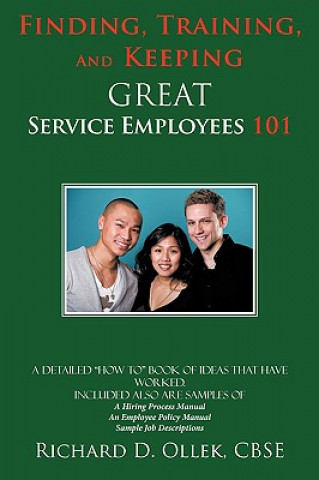 Kniha Finding, Training, And Keeping GREAT Service Employees 101 Cbse Richard D Ollek