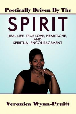 Knjiga Poetically Driven By The Spirit Veronica Wynn-Pruitt