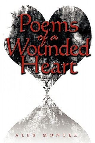 Carte Poems of a Wounded Heart Alex Montez