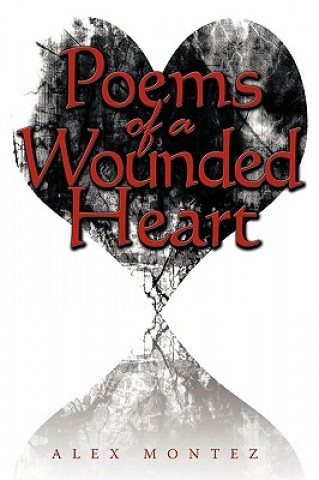 Książka Poems of a Wounded Heart Alex Montez