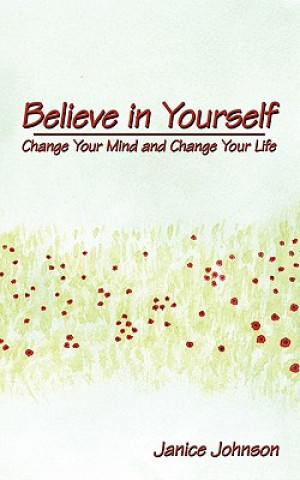 Knjiga Believe in Yourself Janice Johnson