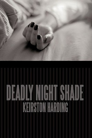 Kniha Deadly Night Shade Keirston Harding