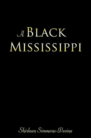 Könyv Black Mississippi Shirlean Simmons-Devine