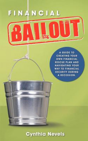 Knjiga Financial Bailout Cynthia E Nevels