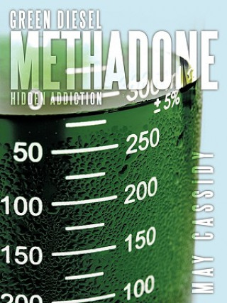 Könyv Green Diesel Methadone May Cassidy