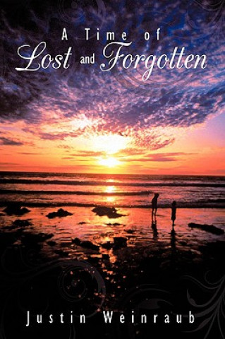 Книга Time of Lost and Forgotten Justin Weinraub