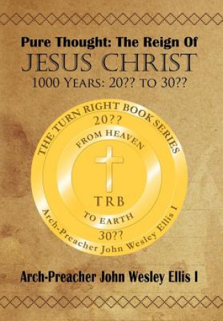 Knjiga Pure Thought Arch-Preacher John Wesley Ellis I