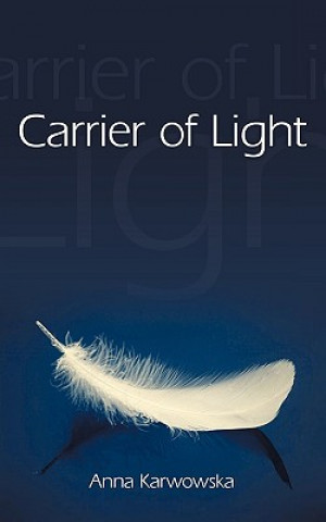 Kniha Carrier of Light Anna Karwowska