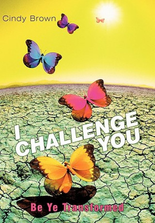 Книга I Challenge You Cindy Brown