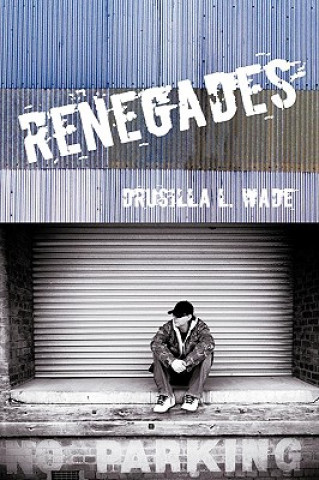 Knjiga Renegades Drusilla L Wade