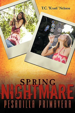 Kniha Spring Nightmare T C "Krush" Nelsson