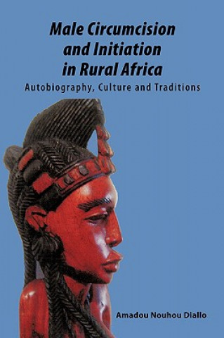 Carte Male Circumcision and Initiation in Rural Africa Amadou Nouhou Diallo