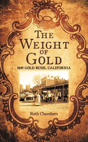 Kniha Weight of Gold Ruth Chambers