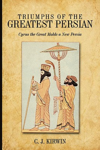 Carte Triumphs of the Greatest Persian C J Kirwin
