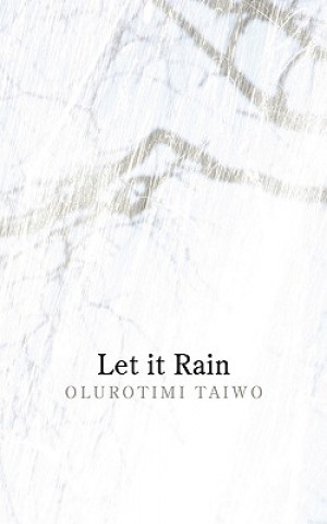 Knjiga Let it Rain Olurotimi Taiwo