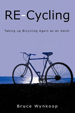 Książka RE-Cycling Bruce Wynkoop