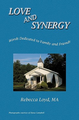 Könyv Love and Synergy Rebecca Loyd Ma
