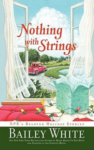 Carte Nothing with Strings Bailey White