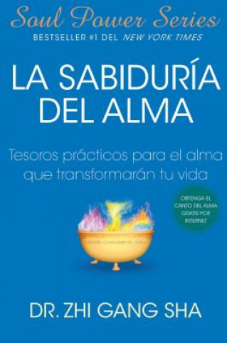 Kniha Sabiduria del alma (Soul Wisdom; Spanish edition) Zhi Gang Sha