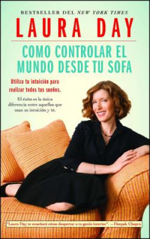Kniha Como Controlar El Mundo Desde Tu Sofa (How to Rule the Wrld from Your Couch) Laura Day