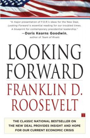 Könyv Looking Forward Franklin D. Roosevelt