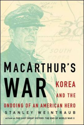 Kniha MacArthur's War Stanley Weintraub