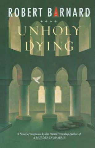 Kniha Unholy Dying Robert Barnard