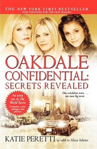 Kniha Oakdale Confidential: Secrets Revealed Katie Peretti