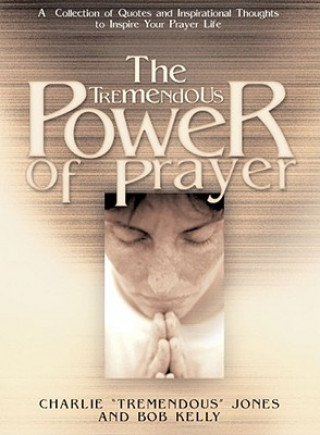 Könyv Tremendous Power of Prayer Bob Kelly