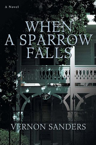 Książka When a Sparrow Falls Vernon Sanders