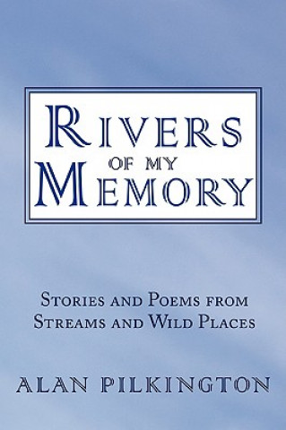 Carte Rivers of My Memory Alan Pilkington