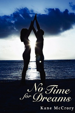 Book No Time for Dreams Kane McCrory
