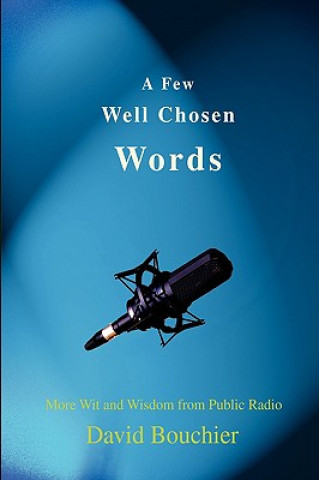 Libro Few Well Chosen Words David Bouchier