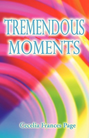 Kniha Tremendous Moments Cecelia Frances Page
