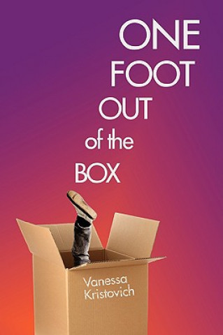 Knjiga One Foot Out of the Box Vanessa Kristovich