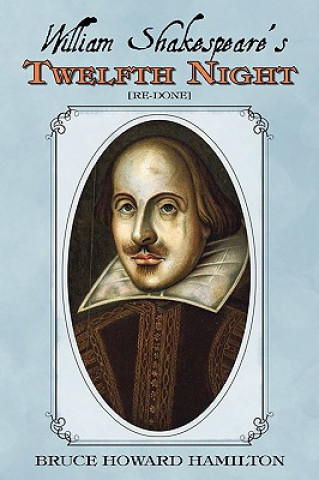 Livre William Shakespeare's Twelfth Night [Re-Done] Bruce Howard Hamilton