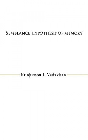 Książka Semblance Hypothesis of Memory Kunjumon I Vadakkan