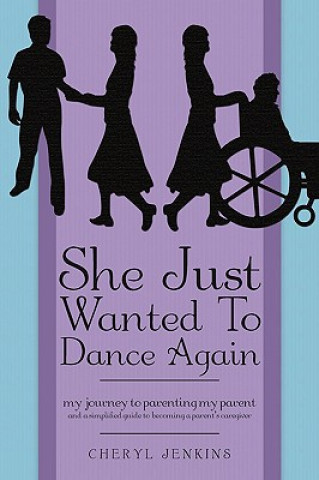 Kniha She Just Wanted to Dance Again Cheryl Jenkins