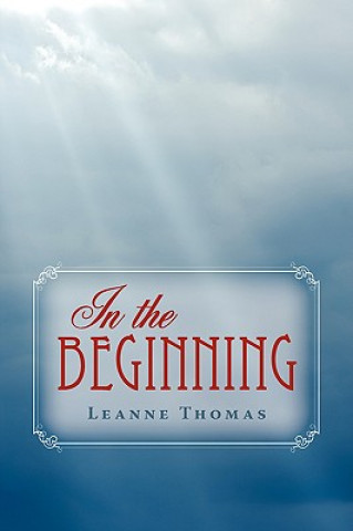Carte In the Beginning Leanne Thomas