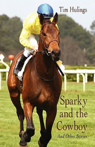 Libro Sparky and the Cowboy Tim Hulings