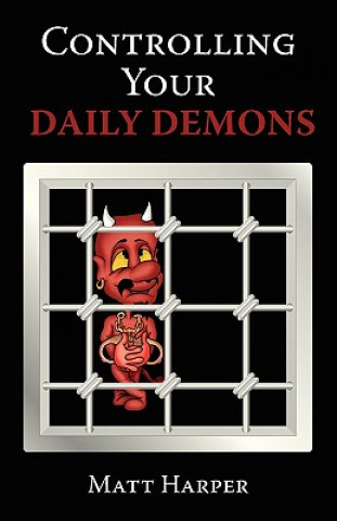 Kniha Controlling Your Daily Demons Matthew Harper