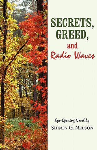 Könyv Secrets, Greed, and Radio Waves Sidney G Nelson