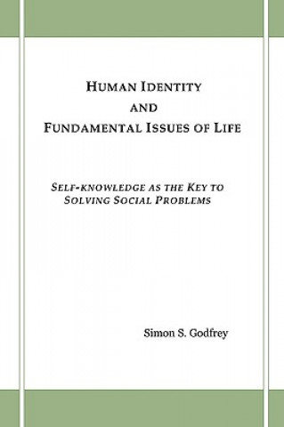 Kniha Human Identity and Fundamental Issues of Life Simon S Godfrey